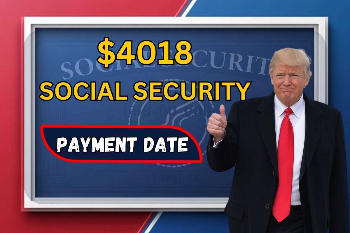 $4018 Social Security Benefit Coming Soon