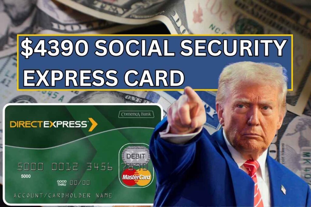 $4390 Social Security Express Card Payment Date 2025