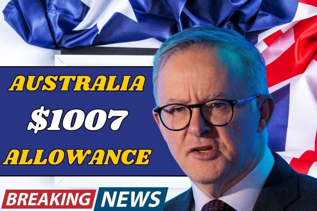 Australia $1007 Allowance February 2025